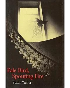 Pale Bird, Spouting Fire