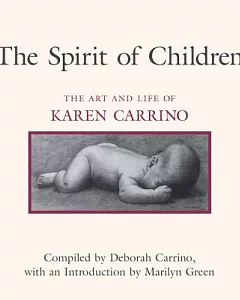 The Spirit of Children: The Art and Life of Karen Carrino