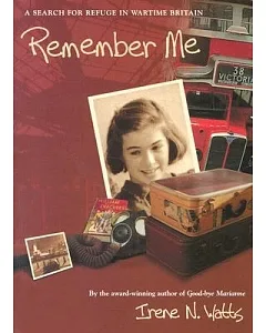 Remember Me: A Search for Refuge in Wartime Britain