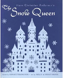 Hans Christian Andersen’s the Snow Queen: A Fairy Tale Told in Seven Stories