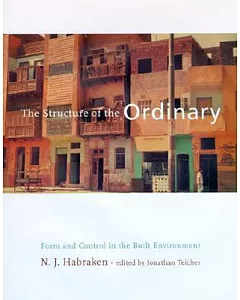 The Structure of the Ordinary: Form and Control in the Built Environment