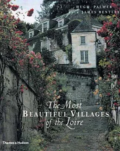 The Most Beautiful Villages of the Loire