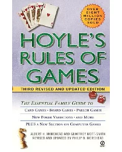 Hoyle’s Rules of Games: Descriptions of Indoor Games of Skill and Chance, with Advice on Skillful Play. Based on the Foundations