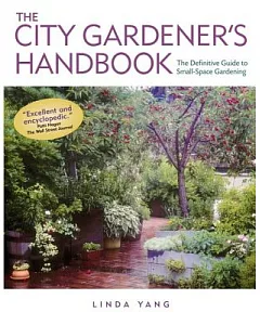 The City Gardener’s Handbook: The Definitive Guide to Small-Space Gardening