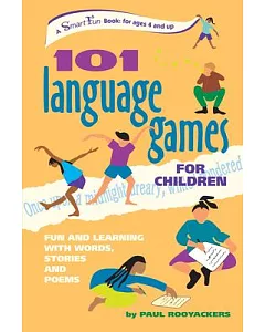 101 Language Games for Children: Fun and Learning With Words, Stories and Poems