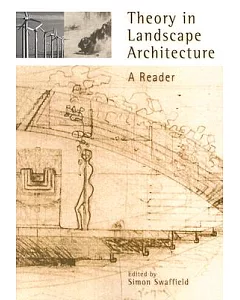 Theory in Landscape Architecture: A Reader