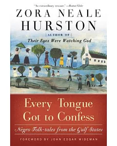 Every Tongue Got to Confess: Negro Folk-Tales from the Gulf States