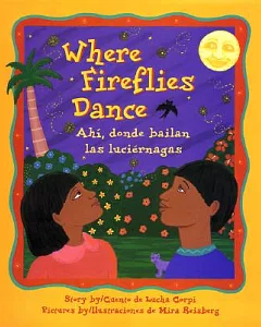 Where Fireflies Dance / Ahi, donde bailan las luciernagas