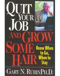 Quit Your Job and Grow Some Hair