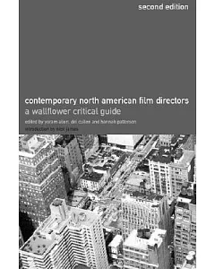 Contemporary North American Film Directors: A Wallflower Critical Guide