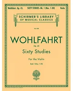 Sixty Studies for the Violin, Op. 45: Book 1