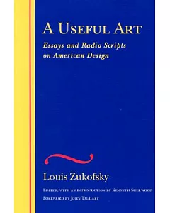 A Useful Art: Essays and Radio Scripts on American Design