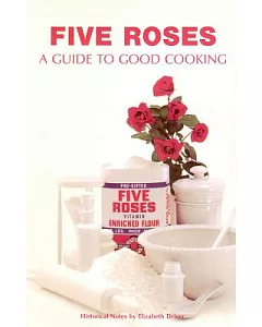 Five Roses: A Guide to Good Cooking