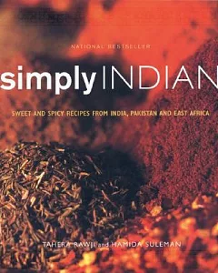 Simply Indian: Sweet and Spicy Reecipes from India, Pakistan and East Africa