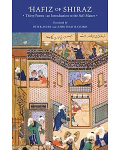 Hafiz of Shiraz: Thirty Poems an Introduction to the Sufi Master