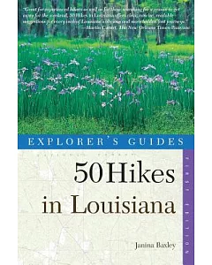 50 Hikes in Louisiana: Walks, Hikes, and Backpacks in the Bayou State