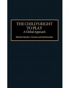 The Child’s Right to Play: A Global Approach