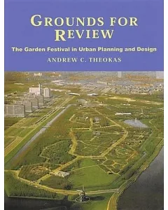 Grounds for Review: The Garden Festival in Urban Planning and Design