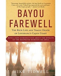 Bayou Farewell: The Rich Life and Tragic Death of Louisiana’s Cajun Coast