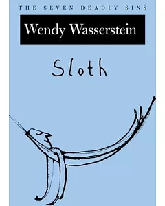 Sloth: The Seven Deadly Sins