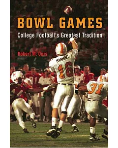 Bowl Games: College Football’s Greatest Tradition
