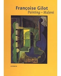 Francoise Gilot: Painting-Malerei
