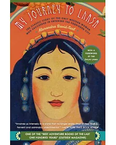 My Journey to Lhasa: The Classic Story of the Only Western Woman Who Succeeded in Entering the Forbidden City