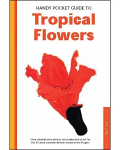 Handy Pocket Guide to Tropical Flowers