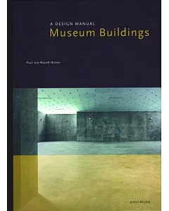 Museum Buildings: A Design Manual