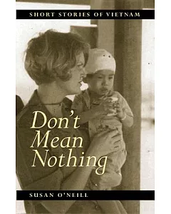 Don’t Mean Nothing: Short Stories of Vietnam