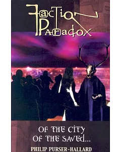 Faction Paradox: Of the City of the Saved