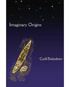 Imaginary Origins: Selected Poems 1977-2002