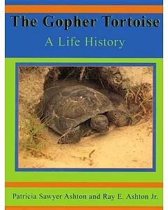 The Gopher Tortoise: A Life History