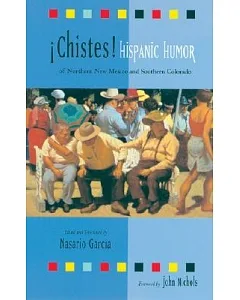 Chistes: Hispanic Humor of Northern New Mexico and Southern Colorado