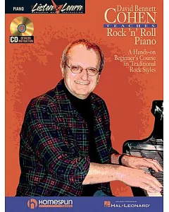 david bennett Cohen Teaches Rock’’N’’Roll Piano: A Hands-on Beginner’s Course in Traditional Rock Styles