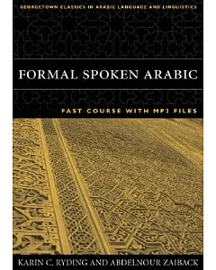 Formal Spoken Arabic Fast Course: With MP3 Files