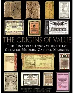 The Origins of Value: The Financial Innovations that Created Modern Capital Markets
