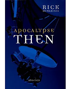 Apocalypse Then: Stories