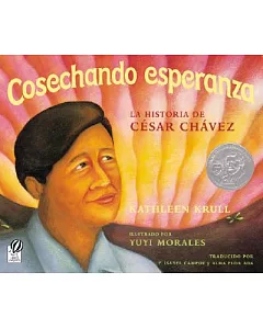 Cosechando Esperanza: La Historia De Cesar Chavez