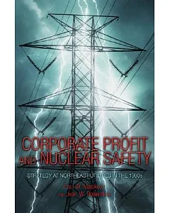 Corporate Profit And Nuclear Safety: Strategy At Northeast Utilities In The 1990s