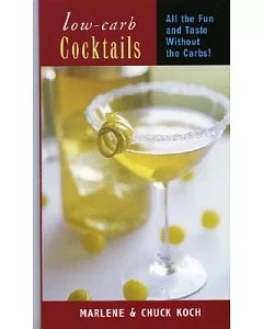 Low-carb Cocktails: All The Fun And Taste Without The Carbs