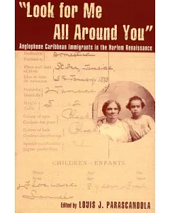 Look For Me All Around You: Anglophone Caribbean Immigrants In The Harlem Renaissance