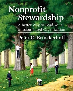 Nonprofit Stewardship: A Better Way To Lead Your Mission-Based Organization