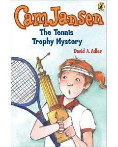Cam Jansen and the Tennis Trophy Mystery