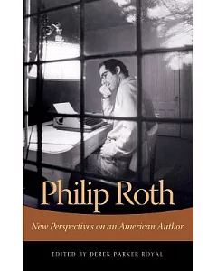Philip Roth: New Perspectives On An American Author