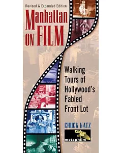 Manhattan On Film: Walking Tours of Hollywood’s Fabled Front Lot