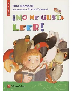 No Me Gusta Leer! / I Hate to Read