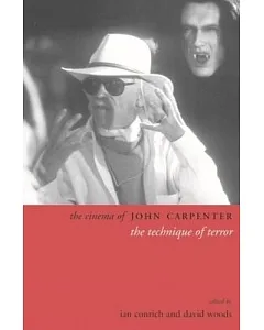 The Cinema Of John Carpenter: The Technique Of Terror