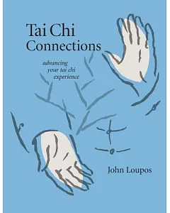 Tai Chi Connections: Advancing Your Tai Chi Experience