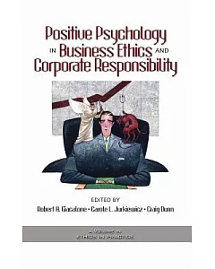 Positive Psychology in Business Ethics And Corporate Responsibiliy